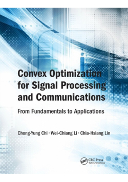 Convex Optimization for Signal Processing and Communications