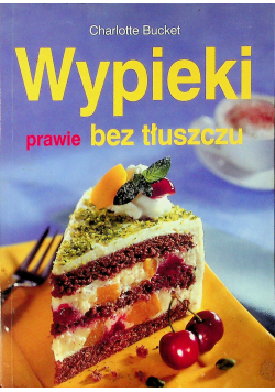 Wypieki prawie bez tłuszczu