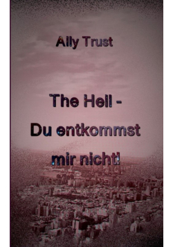 The Hell - Du entkommst mir nicht!