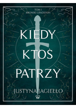 Kroniki upadłych Tom 1 Kiedy ktoś patrzy