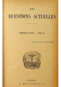 Les Questions actuelles tome XC 1907 r