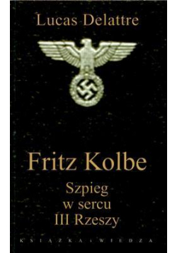 Fritz Kolbe. Szpieg w sercu III Rzeszy