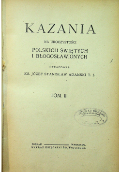 Kazania na uroczystości Polskich Świętych i Błogosławionych tom II 1920 r.