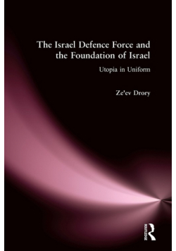 The Israeli Defence Forces and the Foundation of Israel