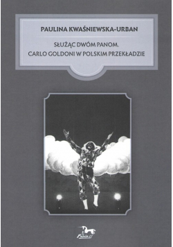 Służąc dwóm Panom Carlo Goldoni w polskim przekładzie