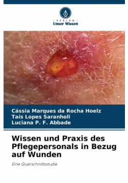 Wissen und Praxis des Pflegepersonals in Bezug auf Wunden