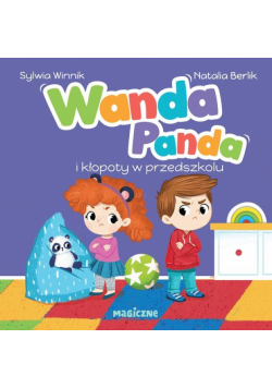 Wanda Panda i kłopoty w przedszkolu. Wanda Panda