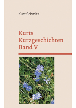 Kurts Kurzgeschichten Band V