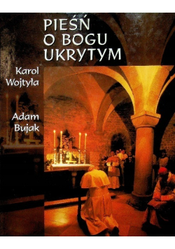 Karol Wojtyła - Pieśni o Bogu ukrytym