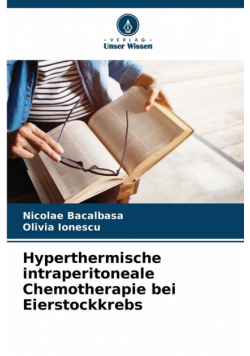 Hyperthermische intraperitoneale Chemotherapie bei Eierstockkrebs
