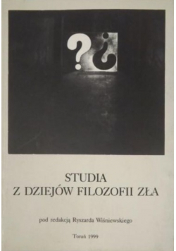 Studia z dziejów filozofii zła