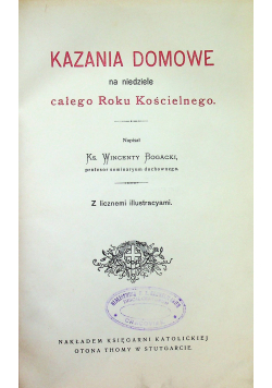 Kazania domowe na niedziele całego Roku Kościelnego 1903 r