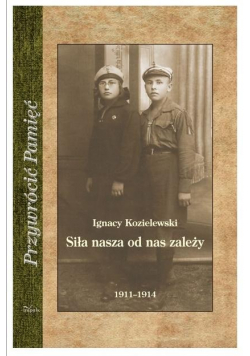 Siła nasza od nas zależy