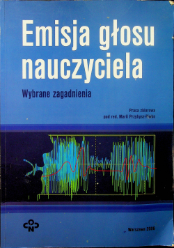 Emisja głosu nauczyciela Wybrane zagadnienia