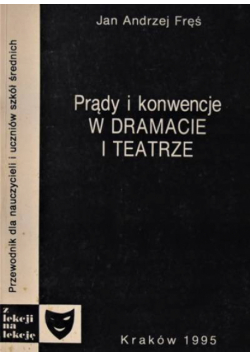 Prądy i konwencje w dramacie i teatrze