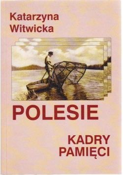 Polesie Kadry pamięci