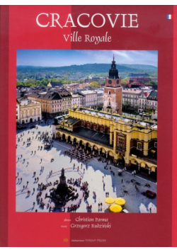 Cracovie Ville Royale Kraków Królewskie miasto wersja francuska