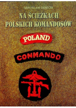 Na ścieżkach polskich komandosów