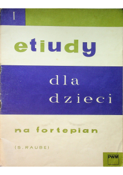 Etiudy dla dzieci na fortepian I