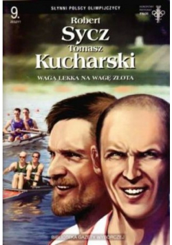 Słynni Polscy olimpijczycy Robert Sycz Tomasz Kucharski