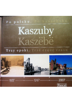 Kaszuby Trzy epoki