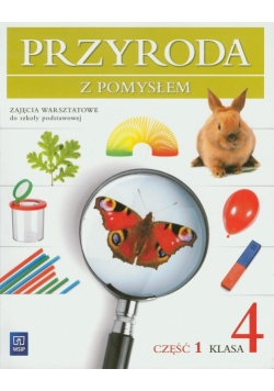 Przyroda z pomysłem 4 Zajęcia warsztatowe część 1