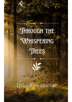 Through the Whispering Trees