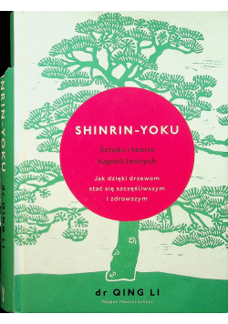 Shinrin  yoku Sztuka i teoria kąpieli leśnych