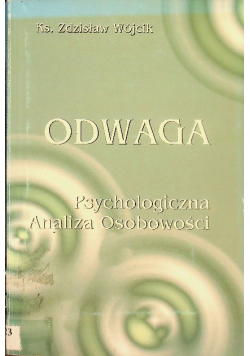 Odwaga. Psychologiczna analiza osobowości