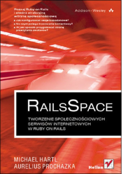 RailsSpace Tworzenie społecznościowych serwisów internetowych w ruby on rails