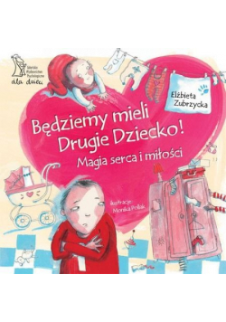 Będziemy mieli drugie dziecko.
