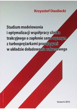 Studium modelowania i optymalizacji współpracy silnika trakcyjnego o zapłon