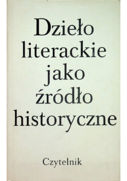 Dzieło literackie jako źródło historyczne