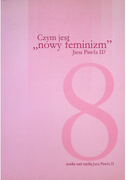 Czym jest nowy feminizm Jana Pawła II