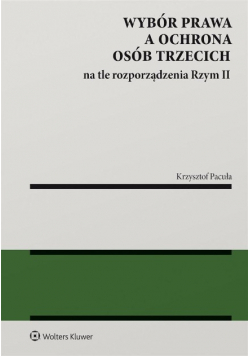 Wybór prawa a ochrona osób trzecich na tle
