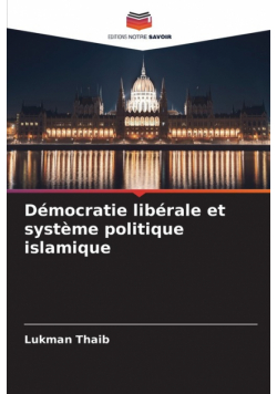 Démocratie libérale et système politique islamique