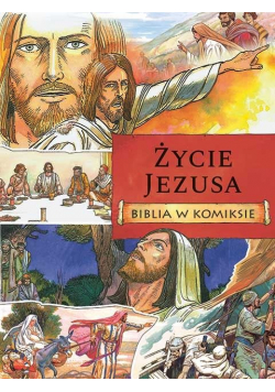 Życie Jezusa Biblia w komiksie