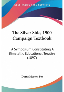 The Silver Side, 1900 Campaign Textbook