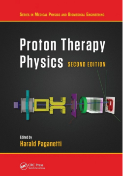 Proton Therapy Physics, Second Edition
