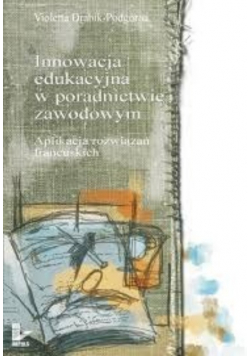Innowacja edukacyjna w poradnictwie zawodowym