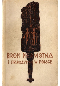 Broń pierwotna i starożytna w Polsce