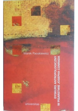 Pacukiewicz Marek - Dyskurs antropologiczny w pisarstwie Josepha Conrada