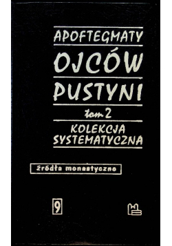 Apoftegmaty Ojców pustyni Tom 2