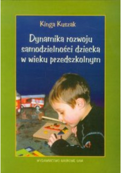 Dynamika rozwoju samodzielności dziecka w wieku przedszkolnym