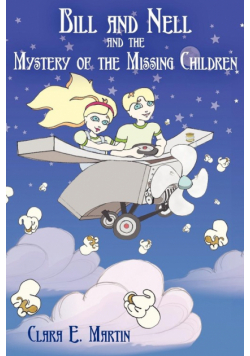 Bill and Nell and the Mystery of the Missing Children