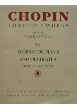 Chopin Complete Works XV Works for Piano and Orchestra