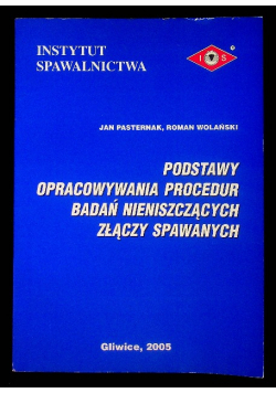Podstawy opracowywania procedur badań nieniszczących złączy spawanych