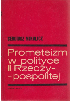 Prometeizm w polityce II Rzeczypospolitej