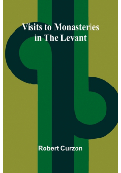 Visits to Monasteries in the Levant