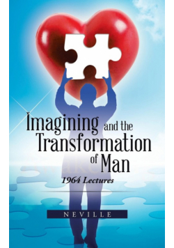 Imagining and the Transformation of Man